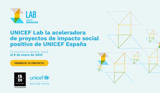 UNICEF España e ISDI Accelerator buscan proyectos de impacto social y sostenibles para UNICEF Lab