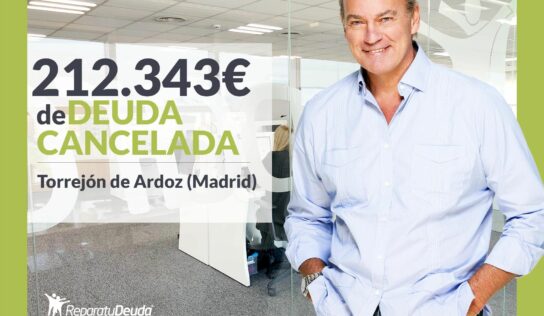 Repara tu Deuda Abogados cancela 212.343 € en Torrejón de Ardoz (Madrid) con la Ley de la Segunda Oportunidad