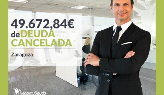 Repara tu Deuda Abogados cancela 49.672,84€ en Zaragoza con la Ley de Segunda Oportunidad