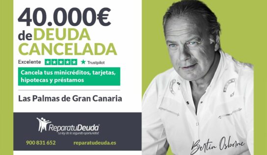 Repara tu Deuda Abogados cancela 40.000€ en Las Palmas de Gran Canaria con la Ley de Segunda Oportunidad