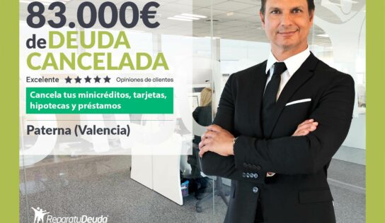 Repara tu Deuda Abogados cancela 83.000€ en Paterna (Valencia) con la Ley de Segunda Oportunidad
