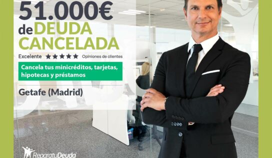 Repara tu Deuda cancela 51.000€ en Getafe (Madrid) con la Ley de la Segunda Oportunidad