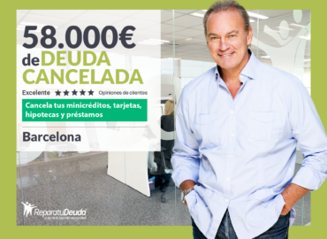 Repara tu Deuda Abogados cancela 58.000€ en Barcelona (Catalunya) con la Ley de Segunda Oportunidad