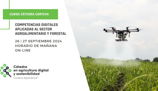 Abierto el plazo de inscripción del curso Cátedra Corteva de digitalización agroalimentaria