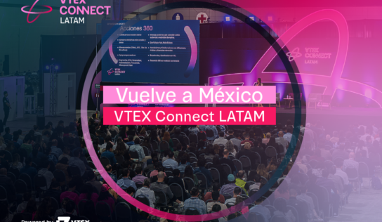 VTEX CONNECT LATAM regresa con actividades de la mano de McKinsey, LinkedIn, Statista y más de 70 expertos