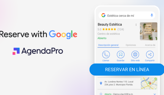 AgendaPro se integra con Google permitiendo agendar citas en clínicas y negocios de belleza desde Google