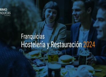 Tormo Franquicias Consulting presenta el Informe ‘Franquicias Hostelería y Restauración 2024’