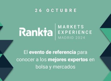 Llega la VI edición de la Rankia Markets: Pablo Gil, Alejandro Estebaranz, Ivan Scherman y muchos más