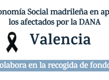 La Economía Social Madrileña pone en marcha, a través de FECOMA, una campaña de crowdfunding en solidaridad con las víctimas de la DANA