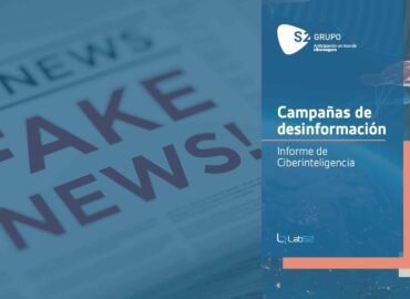 Un informe de S2 Grupo advierte de que «las fake news son sólo la punta del iceberg»