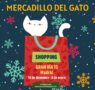 Mercadillo del Gato 2024 desde el 14 de diciembre en Gran Vía 13