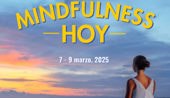 Llega el Congreso Mindfulness Hoy: El evento más grande de mindfulness en América Latina
