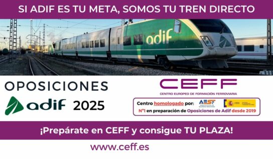 CEFF, la mejor ayuda para conseguir plaza en las Oposiciones Adif 2025