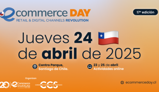 eCommerce Day Chile: se realizará entre el 23 y 25 de abril en formato híbrido y con una agenda renovada