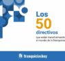 Franquicias Hoy presenta ‘Los 50 directivos que están transformando el sector de la franquicia’