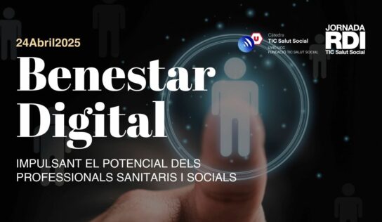 XIV Jornada RDI TIC Salut Social: Impulsando el potencial de los profesionales sanitarios y sociales