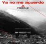 Fordanz vuelve a los clásicos y presenta su versión electrónica de ‘Ya no me acuerdo’ de Estopa
