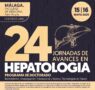 Expertos internacionales se reúnen en Málaga en el marco de las 24 Jornadas de Avances en Hepatología