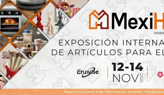 MexiHome: nace la primera feria B2B en México especializada en artículos para el hogar