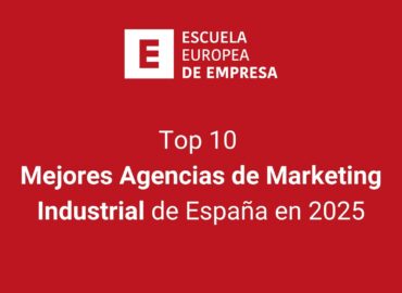 Top 10: las mejores agencias de marketing industrial de España en 2025