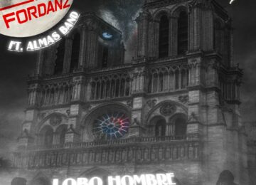Fordanz y ALMAS BAND reviven la leyenda de «Lobo Hombre en París» con un toque electrónico único