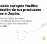 Acuerdo entre la UE y Japón que asegura la continuidad de las exportaciones de productos ecológicos