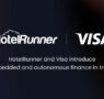 HotelRunner y Visa sellan una alianza global para impulsar finanzas embebidas y autónomas en viajes