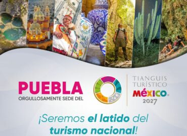 Puebla será sede del Tianguis Turístico 2027