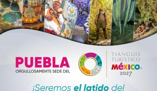 Puebla será sede del Tianguis Turístico 2027