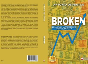 Antonio De Frutos lanza el libro «BROKEN», el manual para transformar el fracaso en éxito