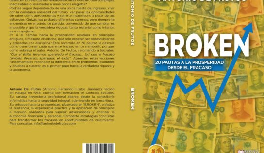 Antonio De Frutos lanza el libro «BROKEN», el manual para transformar el fracaso en éxito