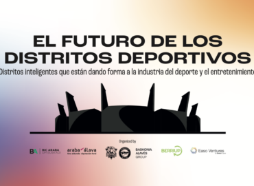 Grupo Baskonia Alavés y BerriUp lanzan una iniciativa de innovación impulsada por la Diputación Foral de Álava para transformar el futuro de los distritos deportivos inteligentes