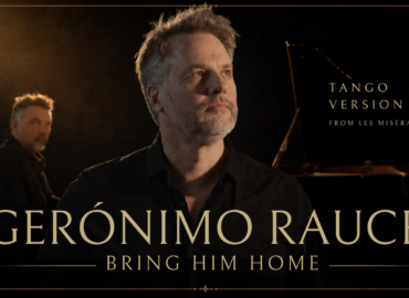 Gerónimo Rauch reinventa un clásico de los musicales con el estreno de ‘Bring Him Home (Versión Tango)’