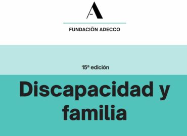 «¿De qué vivirá cuando faltemos?»: la gran preocupación del 78 % de las madres y padres de personas con discapacidad, según la Fundación Adecco