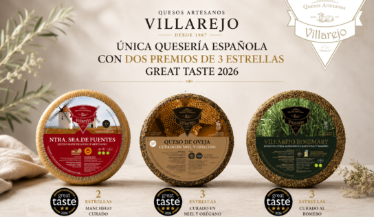 Quesos Villarejo, única quesería española en lograr dos galardones de 3 estrellas en los Great Taste Awards