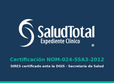 SaludTotal aprueba la certificación NOM-024; solo unos 20 sistemas en México cuentan con ella
