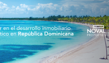 Noval Properties explica cómo el auge de residencias vacacionales en República Dominicana crea nuevas oportunidades de inversión